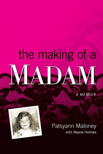 The Making of a Madam A Memoir