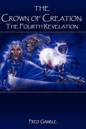 The Crown of Creation The Fourth Revelation