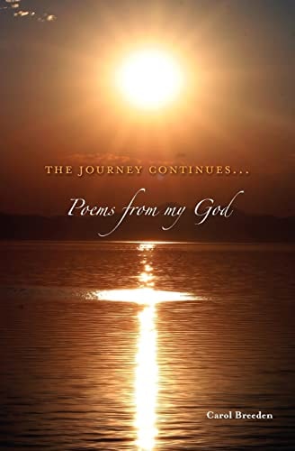 The Journey Continues Poems From My God, Book 4
