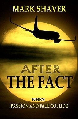 After the Fact When Passion and Fate Collide