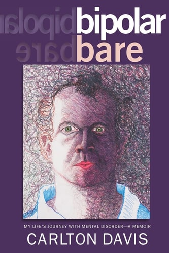Bipolar Bare My Life's Journey With Mental Disorder
