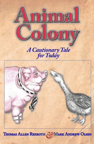 Animal Colony A Cautionary Tale for Today