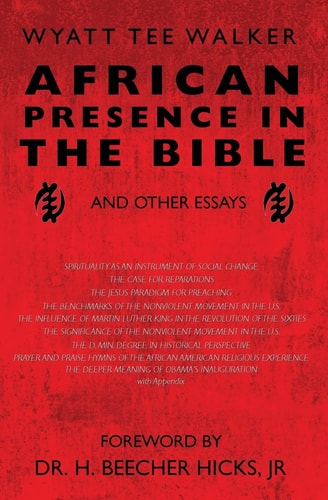African Presence in the Bible And Other Essays