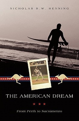 The American Dream From Perth to Sacramento