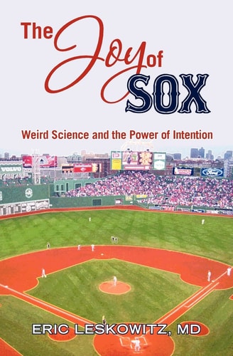 The Joy of Sox Weird Science and the Power of Intention