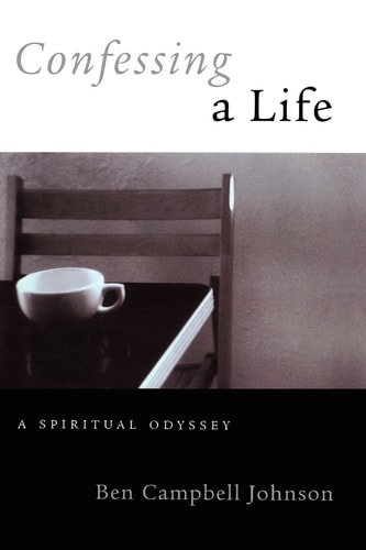Confessing a Life A Spiritual Odyssey