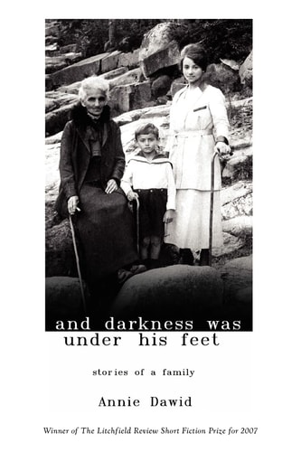 And Darkness Was Under His Feet Stories of a Family
