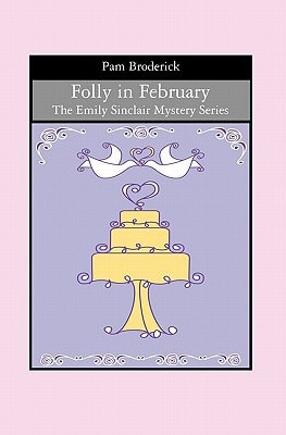Folly in February The Emily Sinclair Mystery Series