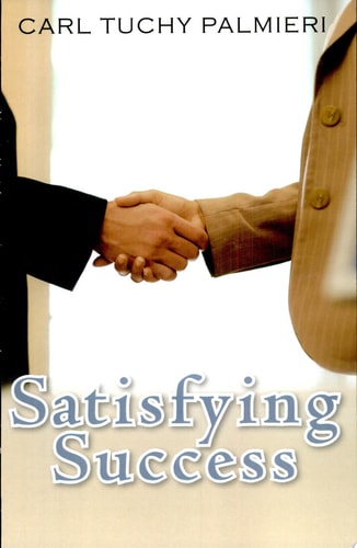 Satisfying Success And the Ways to Achieve It