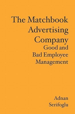 The Matchbook Advertising Company Good and Bad Employee Management