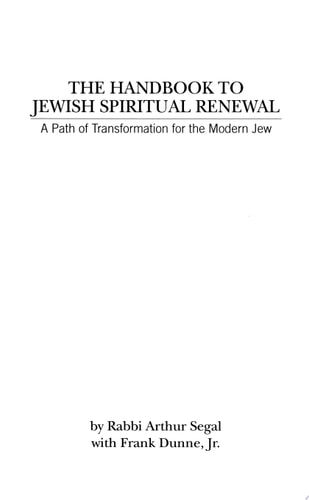 The Handbook to Jewish Spiritual Renewal A Path of Transformation for the Modern Jew