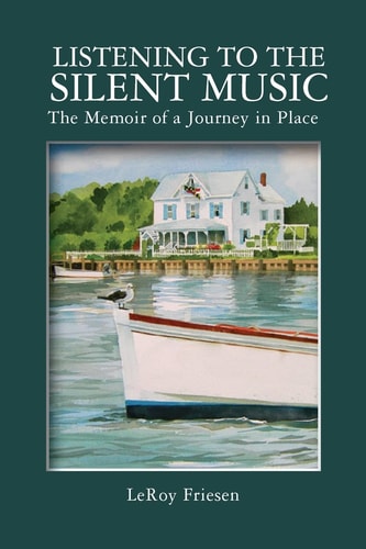 Listening to the Silent Music The Memoir of a Journey in Place