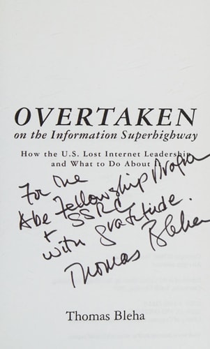 Overtaken on the Information Superhighway How the U.S. Lost Internet Leadership and What to Do About It