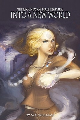 The Legends of Blue Feather Book III Into a New World
