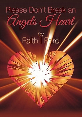 Please Don't Break An Angels Heart