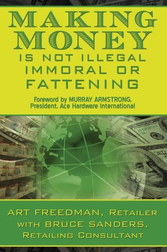 Making Money Is Not Illegal, Immoral, Or Fattening
