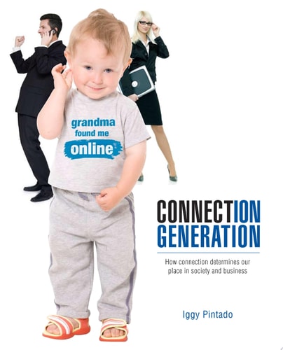 Connection Generation How Connection Determines Our Place in Society and Business