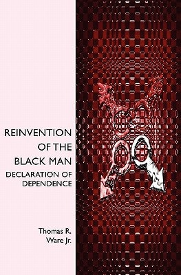 Reinvention of The Black Man Declaration of Dependence