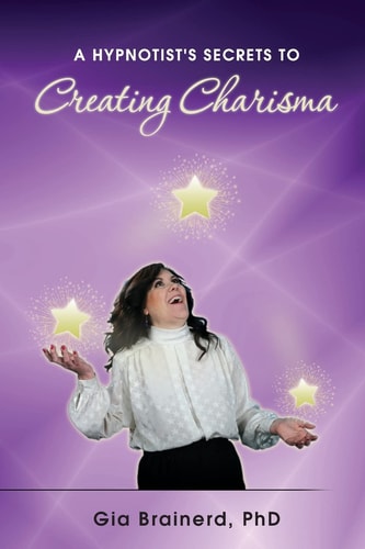 A Hypnotist's Secrets to Creating Charisma