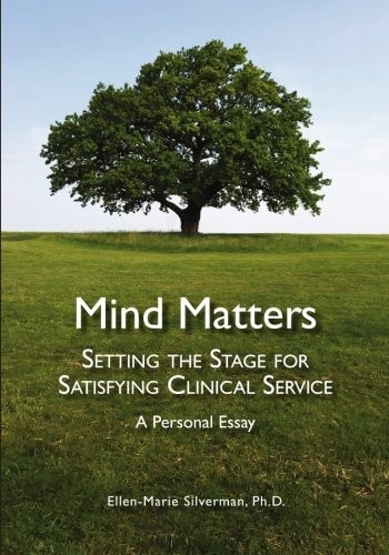 Mind Matters Setting the Stage for Satisfying Clinical Service. A Personal Essay.
