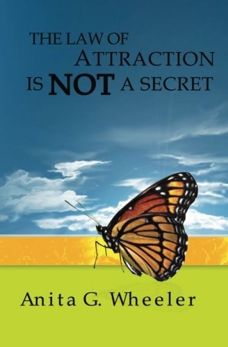 The Law of Attraction Is NOT a Secret
