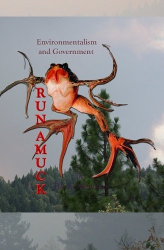 Environmentalism And Government Run Amuck