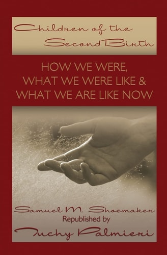 Children Of The Second Birth What We Used to Be Like, What Happened, and What We Are Like Now