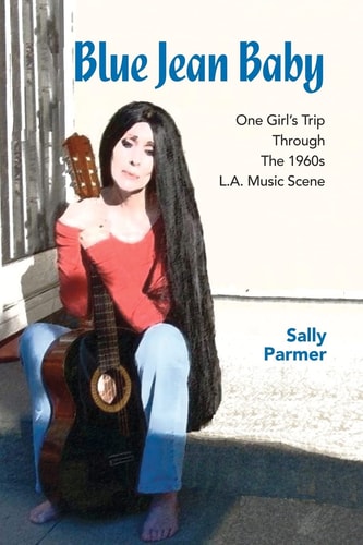 Blue Jean Baby One Girl's Trip Through The 1960s L.A. Music Scene