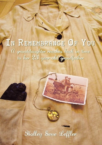 In Remembrance of You A Granddaughter Reaches Back in Time to Her 23 Year Old Grandfather