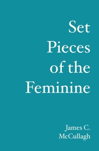Set Pieces of the Feminine