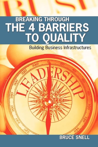 Breaking Through the 4 Barriers to Quality Building Business Infrastructures
