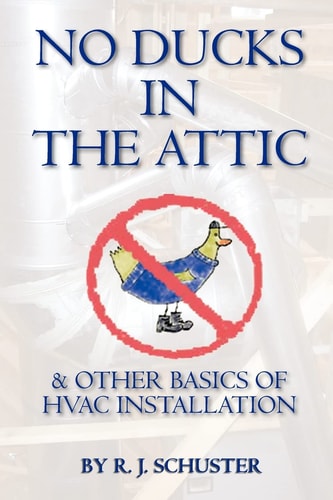 No Ducks in the Attic & Other Basics of HVAC Installation