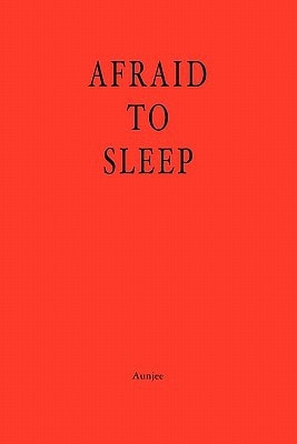 Afraid to Sleep
