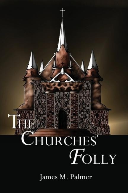 The Churches Folly: False Assurance