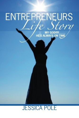 Entrepreneur's Life Story My God!!!!!!....... He's Always On Time