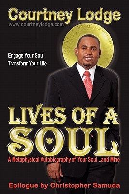 Lives of a Soul A Metaphysical Autobiography of Your Soul... and Mine