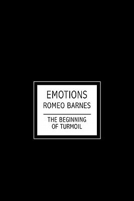 Emotions The Beginning of Turmoil