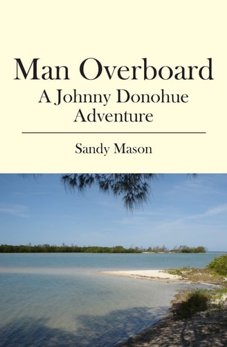 Man Overboard A Johnny Donohue Adventure