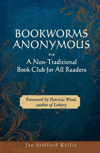 Bookworms Anonymous A Non-Traditional Book Club for All Readers