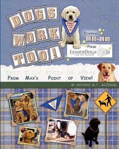 Dog's Work Too! From Max's Point of View