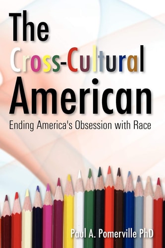 The Cross-Cultural American Ending America's Obsession with Race