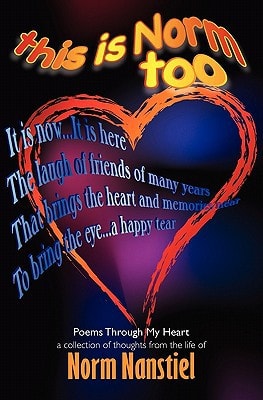 This Is Norm Too Poems Through My Heart