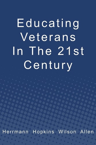 Educating Veterans in the 21st Century