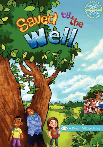 Saved by the Well A Dream Village Story