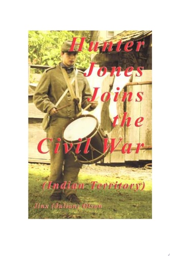 Hunter Jones Joins the Civil War (Indian Territory)