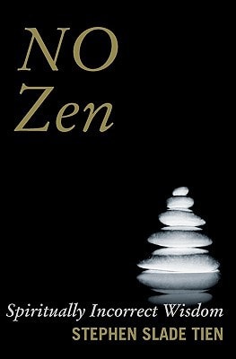 No Zen Spiritually Incorrect Wisdom