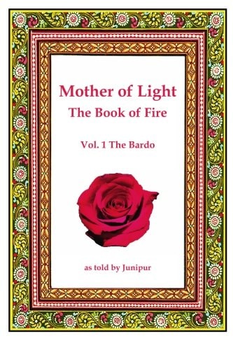 Mother of Light -The Book of Fire The Bardo