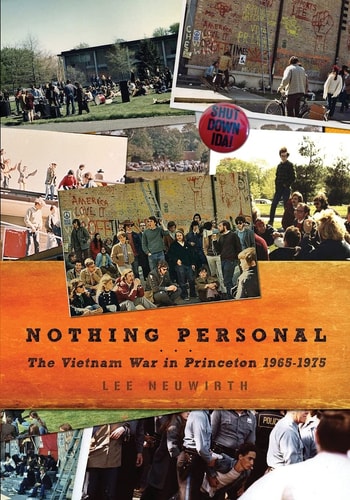 Nothing Personal The Vietnam War in Princeton 1965-1975