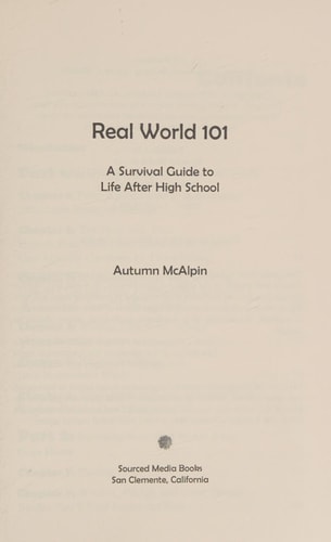 Real World 101 A Survival Guide to Life After High School