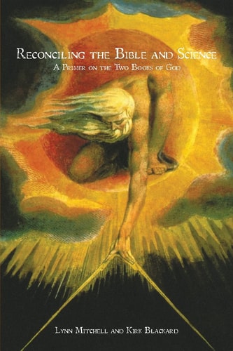 Reconciling the Bible and Science A Primer on the Two Books of God